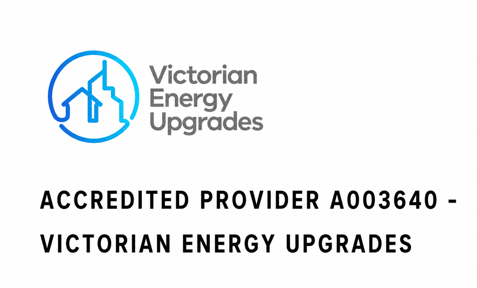 Victorian Energy Upgrades Scheme | Accredited Provider A003640